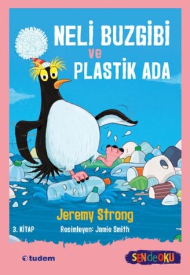Neli Buzgibi ve Plastik Ada 3.Kitap - Tudem Yayınları