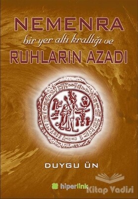 Nemenra Bir Yer altı Krallığı ve Ruhların Azadı - Hiperlink Yayınları