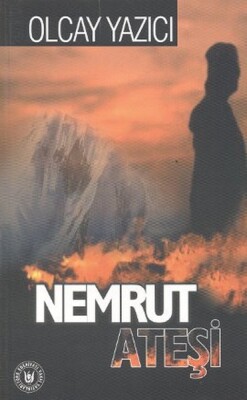 Nemrut Ateşi - Türk Edebiyatı Vakfı Yayınları