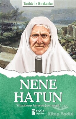 Nene Hatun - Parola Yayınları