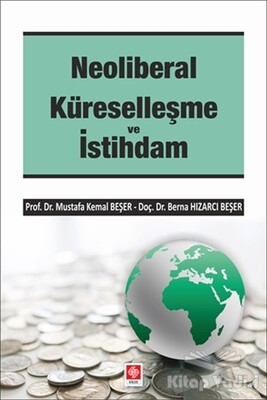 Neoliberal Küreselleşme ve İstihdam - Ekin Yayınevi