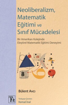 Neoliberalizm, Matematik Eğitimi ve Sınıf Mücadelesi - Töz Yayınları