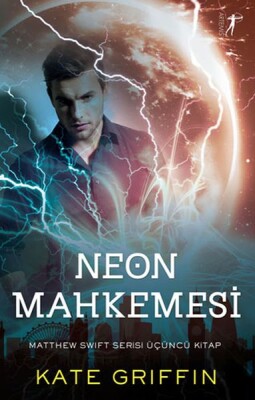 Neon Mahkemesi - Matthew Swift Serisi Üçüncü Kitap - Artemis Yayınları