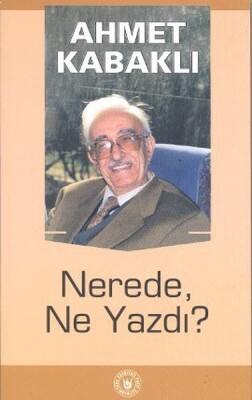 Nerede, Ne Yazdı? - Türk Edebiyatı Vakfı Yayınları