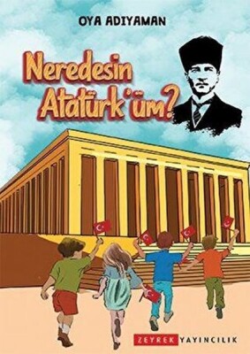 Neredesin Atatürk'üm - Bilgeoğuz Yayınları