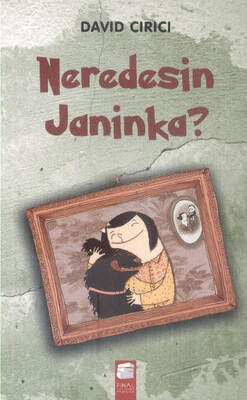 Neredesin Janinka - Final Kültür Sanat Yayınları