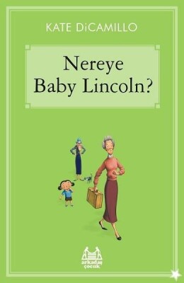 Nereye Baby Lincoln? - Arkadaş Yayınları