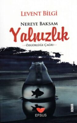 Nereye Baksam Yalnızlık - 1