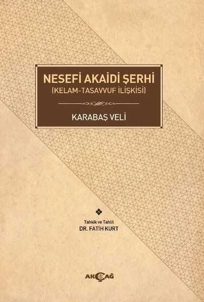 Akçağ Yayınları - Nesefi Akaidi Şerhi - Kelam-Tasavvuf İlişkisi