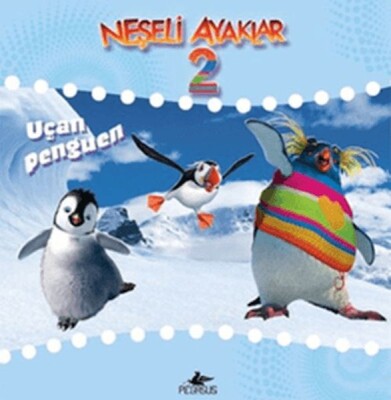 Neşeli Ayaklar 2 Uçan Penguen - Pegasus Yayınları