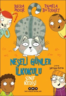 Neşeli Günler İlkokulu – Sınıf Kedisi - Yapı Kredi Yayınları