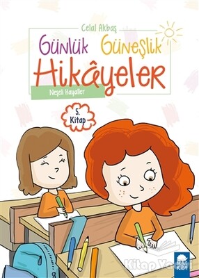 Neşeli Hayaller - Günlük Güneşlik Hikayeler (1. Sınıf) - Mavi Kirpi Kitap