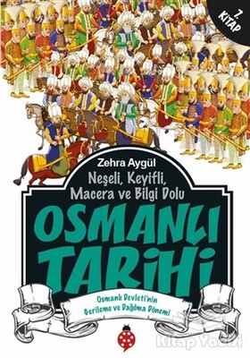 Neşeli, Keyifli, Macera ve Bilgi Dolu Osmanlı Tarihi -7. Kitap - Uğurböceği Yayınları