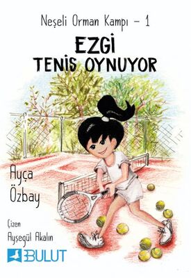 Neşeli Orman Kampı 1 - Ezgi Tenis Oynuyor - 1