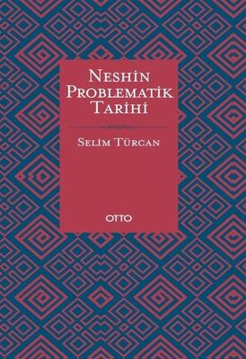 Neshin Problematik Tarihi - 1