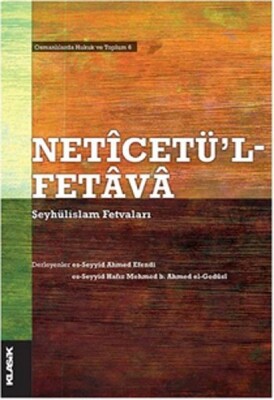 Neticetü'l Fetava Şeyhülislam Fetvaları - Klasik Yayınları