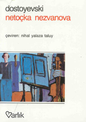 Netoçka Nezvanova - Varlık Yayınları