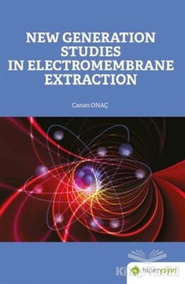 New Generation Studies In Electromembrane Extraction - Hiperlink Yayınları