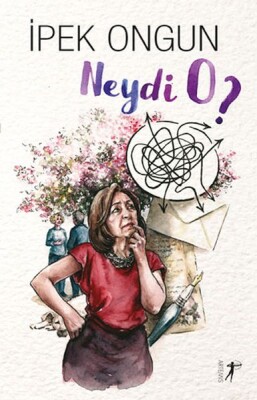 Neydi O? - Artemis Yayınları