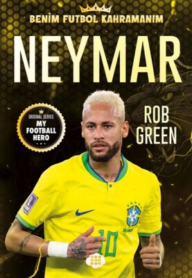 Neymar– Benim Futbol Kahramanım - Dokuz Çocuk Yayınları