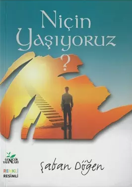 Niçin Yaşıyoruz - 1