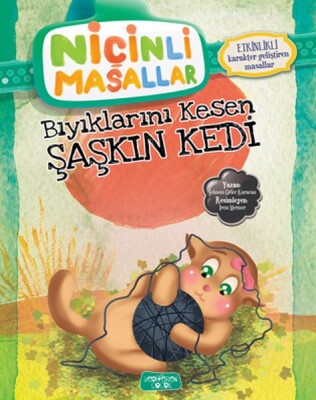 Niçinli Masallar - Bıyıklarını Kesen Şaşkın Kedi - Yediveren Yayınları