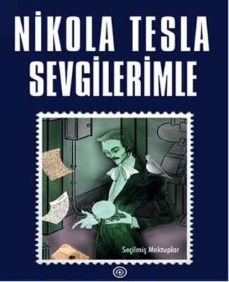 Nicola Tesla Sevgilerimle - Geoturka