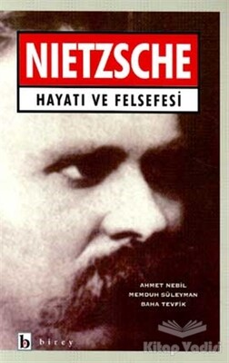 Nietzsche Hayatı ve Felsefesi - Birey Yayıncılık