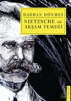 Nietzsche ile Akşam Yemeği - Destek Yayınları