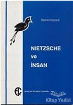 Nietzsche ve İnsan - Türkiye Felsefe Kurumu