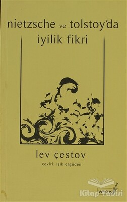 Nietzsche ve Tolstoy’da İyilik Fikri - Versus Kitap Yayınları