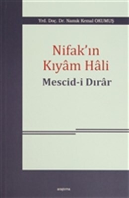 Nifak'ın Kıyam Hali: Mescid-i Dırar - Araştırma Yayınları