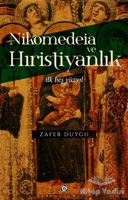 Nikomedeia ve Hıristiyanlık - Düşün Yayıncılık