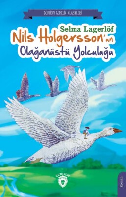 Nils Holgersson’un Olağanüstü Yolculuğu - Dorlion Yayınları