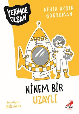 Ninem Bir Uzaylı - Yerimde Olsan - Erdem Yayınları