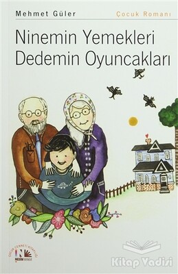 Ninemin Yemekleri Dedemin Oyuncakları - Nesin Yayınları