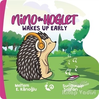 Nino the Hoglet - Wakes Up Early - Çikolata Yayınevi