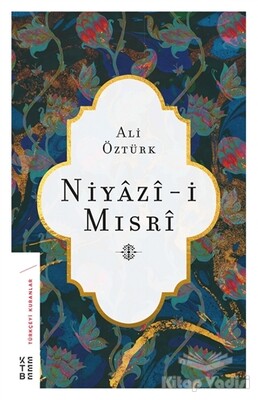 Niyazi-i Mısri - Ketebe Yayınları