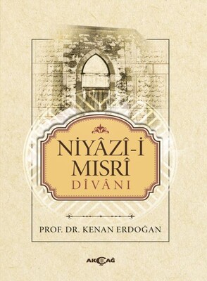 Niyazi-i Mısri Divanı - Akçağ Yayınları