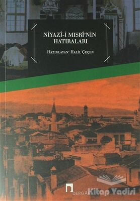 Niyazi-i Mısri’nin Hatıraları - 2