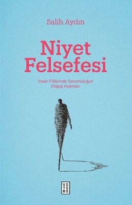 Niyet Felsefesi - Ketebe Yayınları