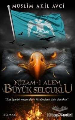 Nizam-ı Alem Büyük Selçuklu - Gülbey Yayınları