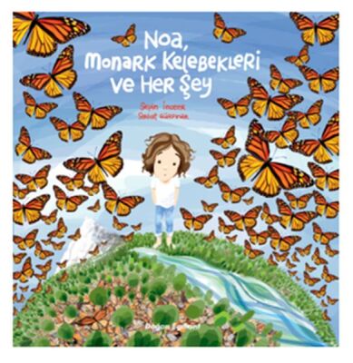 Noa Monark Kelebekleri ve Her Şey - 1