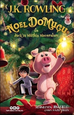 Noel Domuçu ile Jack’in Müthiş Maceraları - Yapı Kredi Yayınları