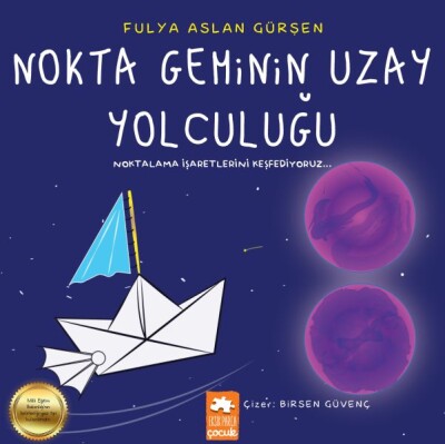 Nokta Geminin Uzay Yolculuğu - Noktalama İşaretlerini Keşfediyoruz - Eksik Parça Yayınları