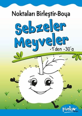 Noktaları Birleştir-Boya Sebzeler-Meyveler-1’den 30’a - Pinokyo Yayınları