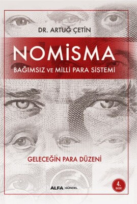 Nomisma - Bağımsız ve Milli Para Sistemi - Geleceğin Para Düzeni - Alfa Yayınları