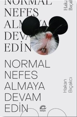 Normal Nefes Almaya Devam Edin - İletişim Yayınları