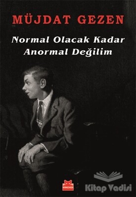 Normal Olacak Kadar Anormal Değilim - Kırmızı Kedi Yayınevi