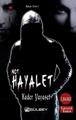 Not Hayalet - Ruhani Serisi 1 - Gülbey Yayınları